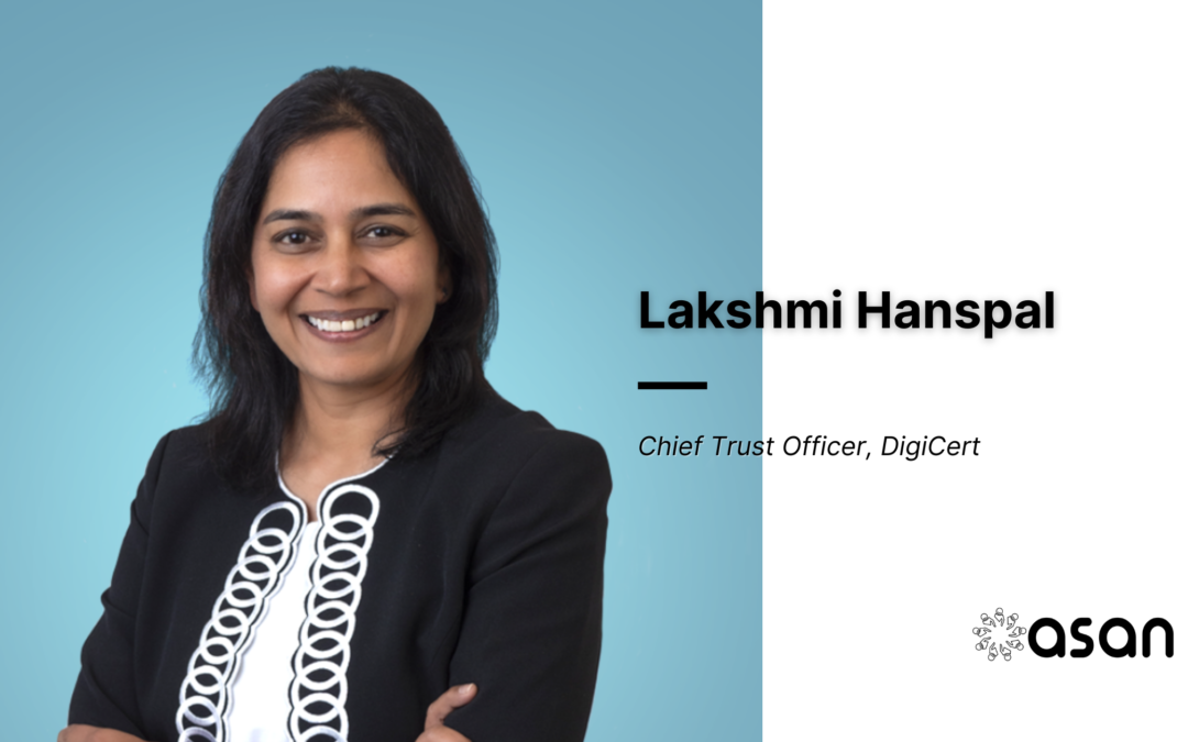 DigiCert Appoints Lakshmi Hanspal as Chief Trust Officer