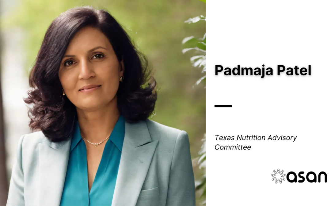 Padmaja Patel appointed to the Texas Nutrition Advisory Committee